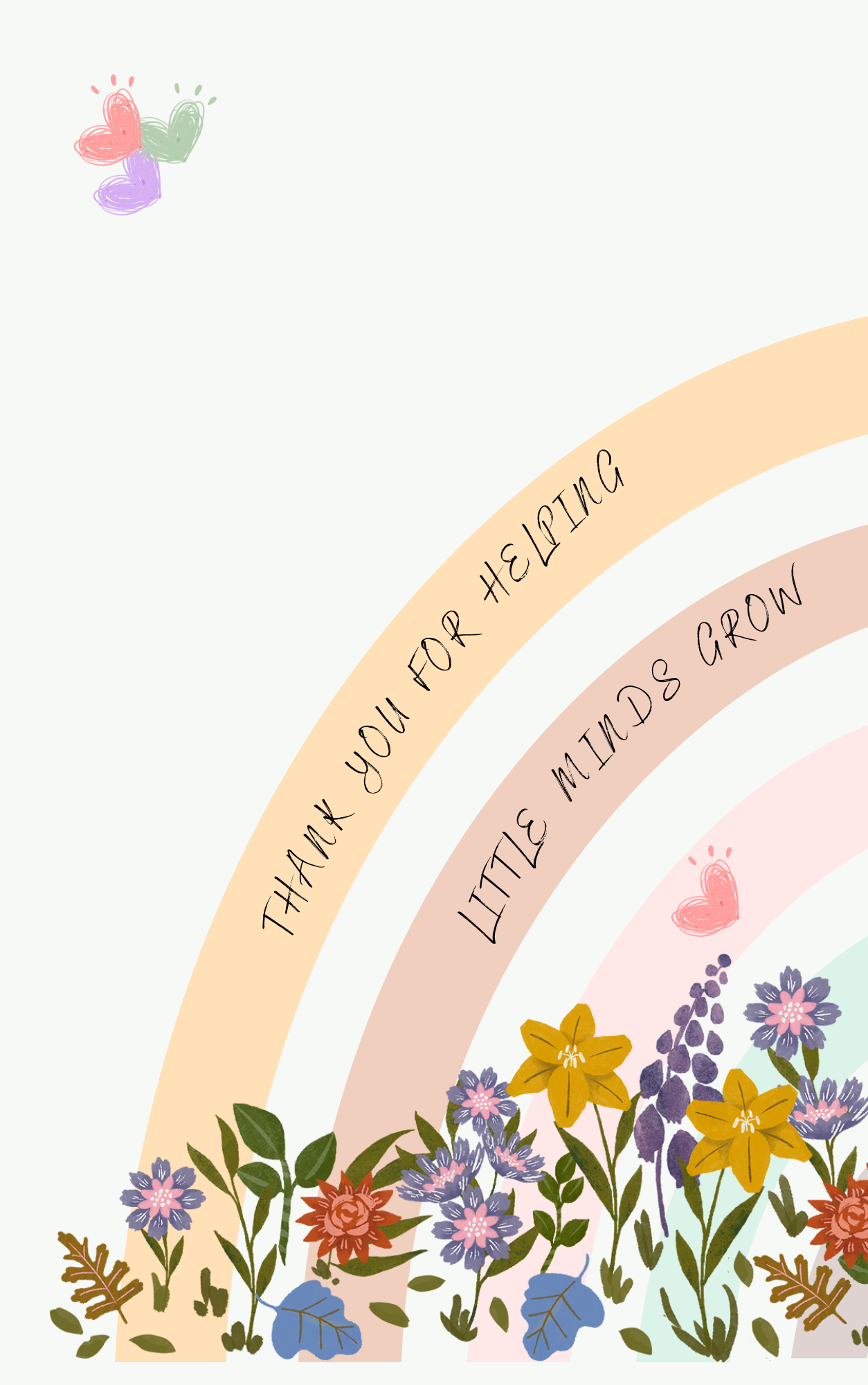 Two rainbow arches with flowers and the text 'Thank you for helping little minds grow' on a light background.