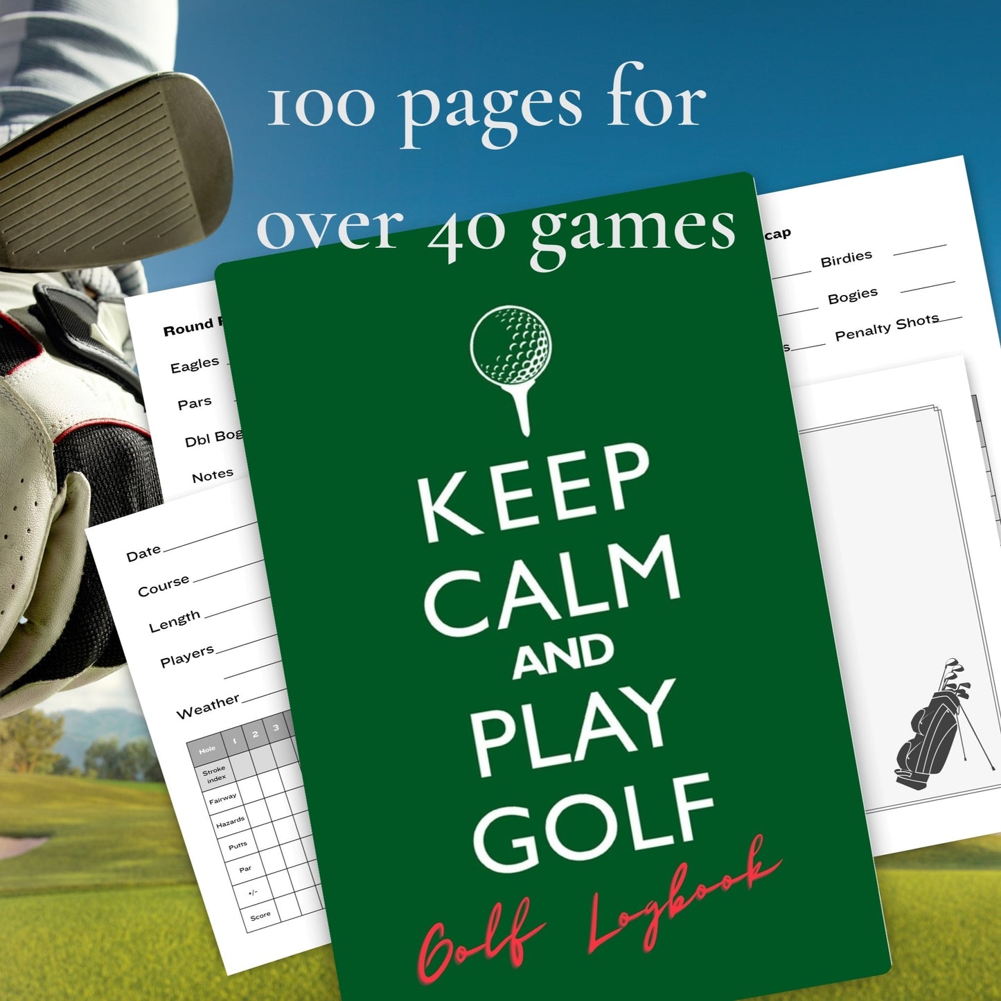 Keep Calm and Play Golf journal with over pages for over 40 golf rounds/games to be recorded