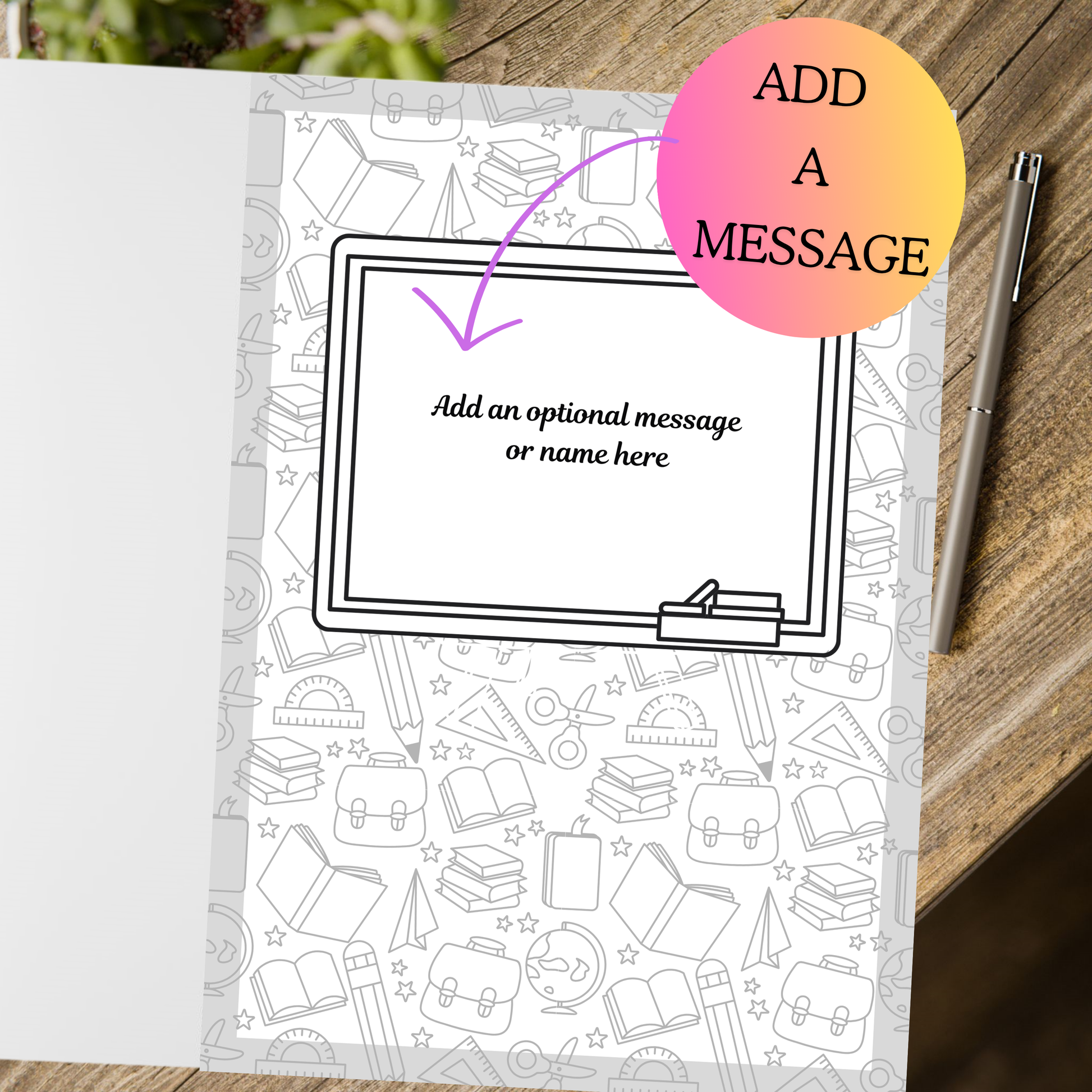 Add a personalisedmessage on a page covered with school items
